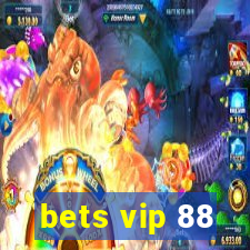 bets vip 88